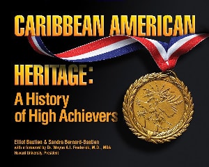 Caribbean American Heritage: A History of High Achievers