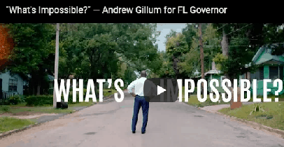 "What's Impossible?" — Andrew Gillum for FL Governor