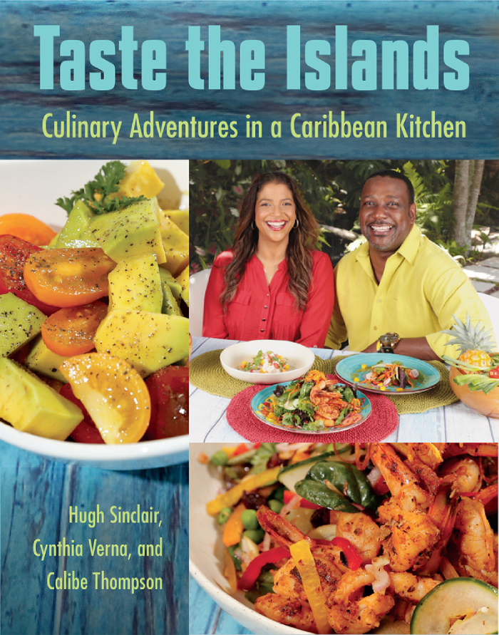 Caribbean Cuisine Goes from Screen to Table in New Cookbook “Taste the Islands - Culinary Adventures in a Caribbean Kitchen”