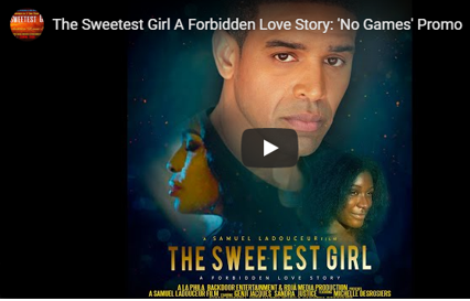 The Sweetest Girl A Forbidden Love Story: 'No Games' Promo