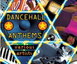 Dancehall Anthems