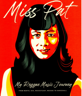 VP Records Matriarch tells her Story, Miss Pat - My Reggae Music Journey
