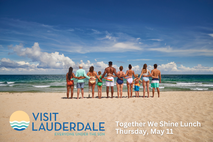 National Travel and Tourism Week - Visit Lauderdale “Together We Shine” Tourism Luncheon