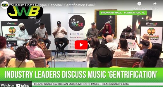 Island Space Caribbean Museum hosts Panel on Gentrification of Jamaican Music