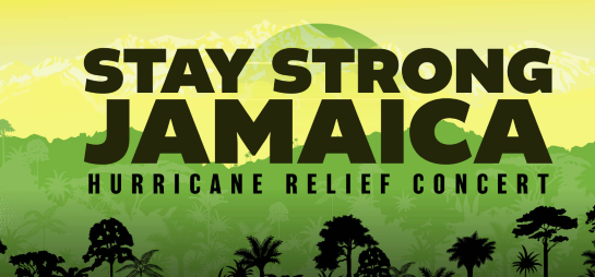 Stay Strong Jamaica: Join the Concert for Relief